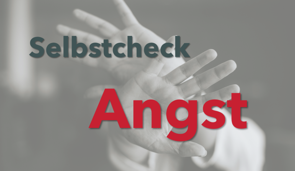 Tools & Tactics: Selbstcheck Angst 